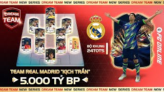 Dream Team 11 Đội Hình REAL MADRID với BỘ KHUNG 24TOTS 5000 TỶ BP quotĐỉnh Nócquot quotKịch Trầnquot [upl. by Lemkul]