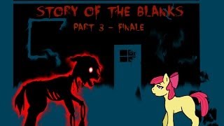 quotStory of the Blanks Part 3  Finalequot  Written by Aoshi Stark Game By Donitz  CreepyPasta [upl. by Nickerson]