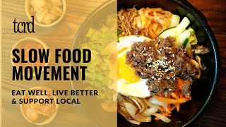 Slow Food Movement 101 Eat Well Live Better amp Support Local Ultimate Guide [upl. by Annor]