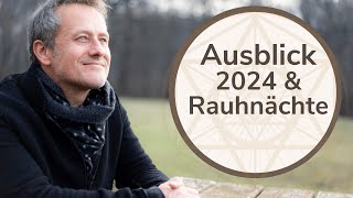 AUSBLICK 2024 und Rauhnächte [upl. by Fayre]