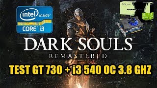 Test Dark Souls Remastered GT 730  i3 540 oc 38 ghz [upl. by Yrogreg]