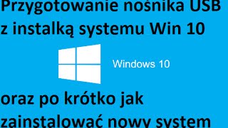 PL Windows 10  Tworzenie instalki na nośniku USB i uruchomienie instalacji [upl. by Dedric]