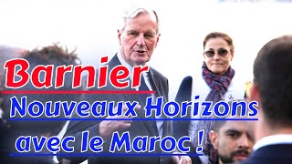 Barnier  Une Nouvelle Vision pour la Coopération FrancoMarocaine [upl. by Iruahs]