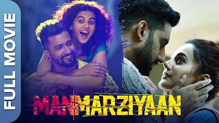 MANMARZIYAAN Full Movie मनमर्जियां  Vicky Abhishek Taapsee  Super Hit Romantic Film [upl. by Slrahc]