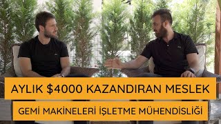 Aylık 4000 Kazandıran Meslek Gemi Makineleri İşletme Mühendisliği [upl. by Nicodemus142]