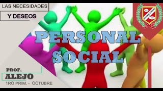 PERSONAL SOCIAL  LAS NECESIDADES Y DESEOS  1RO PRIM [upl. by Nnaesor]