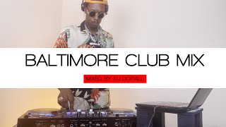 BALTIMORE CLUB DJ MIX VOL 1 [upl. by Notwal13]