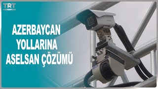 AZERBAYCAN YOLLARINA ASELSAN ÇÖZÜMÜ [upl. by Bolitho290]