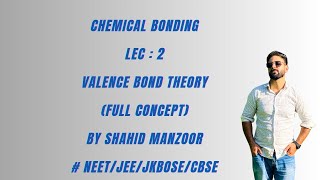 VALENCE BOND THEORY by Shahid manzoor lec 2 [upl. by Aldin]