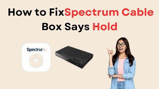 How to Fix Spectrum Cable Box Says Hold [upl. by Thadeus777]