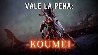 Warframes quotVale la pena  Koumeiquot [upl. by Aissej805]