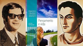 PENSAMENTO E VIDA Audiolivro Espírita Por Emmanuel e Chico Xavier [upl. by Loresz]