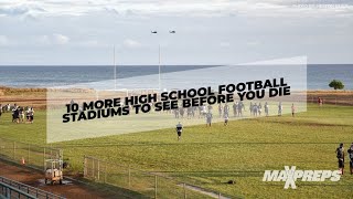 10 More High School Football Stadiums to See Before you Die [upl. by Murrell]