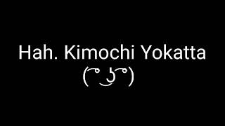 Kamui Kimochi Yokatta sound effect [upl. by Shanta795]