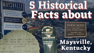 5 Historical Facts About Maysville Kentucky [upl. by Rog809]