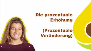 Prozentuale Erhöhung Prozentuale Veränderung  Prozentrechnung einfach erklärt  Mathe mit mayocado [upl. by Eeloj]