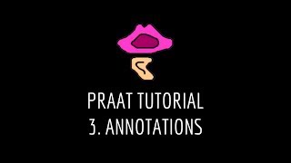 Praat Tutorial 3 Annotations [upl. by Renelle]