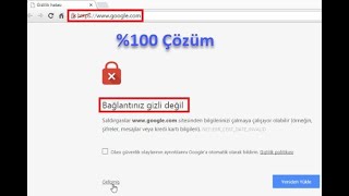 Google Bağlantınız Güvenli Değil Hatası Çözümü  bağlantınız gizli değil sorunu nasıl çözülür [upl. by Oregolac]