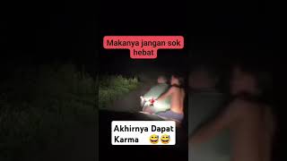 Carilah Maka Kamu Akan Mendapat Dapat Karma 😅😅 [upl. by Martens323]