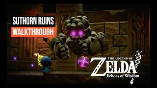 Zelda Echoes of Wisdom First Dungeon Walkthrough — Suthorn Ruins [upl. by Oriana]