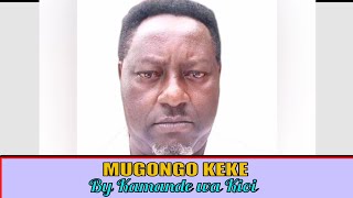 MUGONGO KEKE By Kamande Wakioi [upl. by Meehaf]