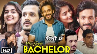 Most Eligible Bachelor Full Movie Hindi Dubbed I Akhil Akkineni  Pooja Hegde I Review amp Story [upl. by Redwine]