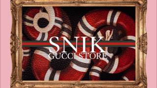 SNIK  GUCCI STORE  Official Audio Release [upl. by Erickson]