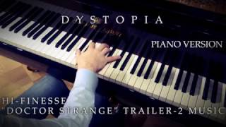 Dystopia extended  Doctor Strange trailer music unlimited piano version [upl. by Iridis219]