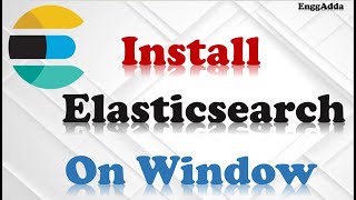 How to Install Elasticsearch on Window and Make it UP amp Running  EnggAdda [upl. by Yerg293]