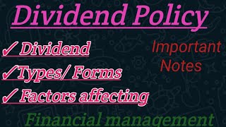 What is Dividend   Types of Dividend  Factors affecting the Dividend  Dividend Policy Notes [upl. by Uriisa]