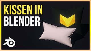 KISSEN in Blender erstellen  Blender 28 Anfänger Tutorial Deutsch [upl. by Aninotna]