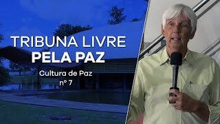 Tribuna Livre pela Paz  episódio nº 7 [upl. by Odnalref748]