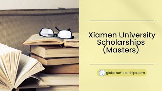 How to Apply for Xiamen University Scholarships for International Students Masters [upl. by Eve]