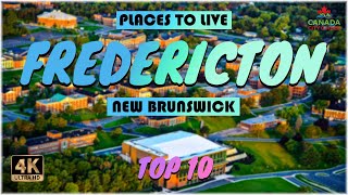 Fredericton New Brunswick ᐈ Places to Live  Move to Fredericton  Life in Fredericton ☑️ 4K [upl. by Nagiem75]