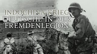 DEUTSCHE FREMDENLEGIONÄRE im französischen INDOCHINAKRIEG [upl. by Gawlas]