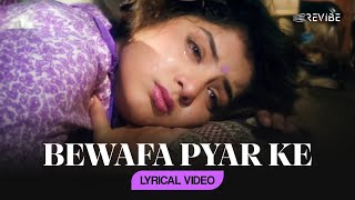 Bewafa Pyar Ke Lyrical Video  Udit Narayan  Alka Yagnik  Aisa Kyon [upl. by Licko]