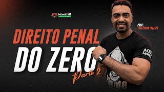 Direito Penal do Zero  Parte 2 [upl. by Eicart]