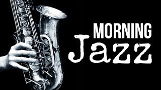 Morning Jazz • Amazing Happy Upbeat Positive Music • Upbeat Jazz Music to Start Your Day [upl. by Doretta]