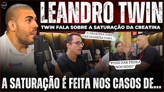 LEANDRO TWIN EXPLICA A FORMA CORRETA DE SE TOMAR CREATINA APRENDA A UTILIZAR E ENTENDA A SATURAÇÃO [upl. by Eelak]