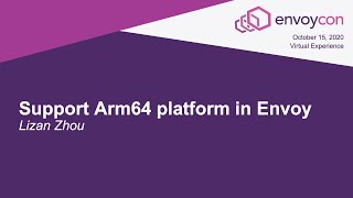 Support Arm64 platform in Envoy  Lizan Zhou [upl. by Hajar7]