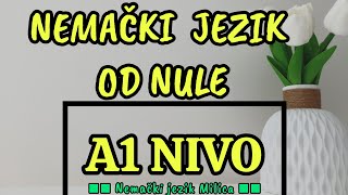 A1 NIVO  KURS NEMACKOG JEZIKA OD NULE  GRAMATIKA I OSTALO ZA A1 NIVO [upl. by Young]