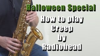 How to play Creep by Radiohead on Saxophone Saxophone Lesson RS106 [upl. by Christophe640]