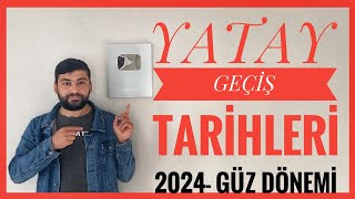 YATAY GEÃ‡Ä°Å TARÄ°HLERÄ° 2024 GÃœZ DÃ–NEMÄ° YATAY GEÃ‡Ä°Å TARÄ°HLERÄ° MYP Ä°LE GEÃ‡Ä°Å amp ORTALAMA Ä°LE GEÃ‡Ä°Å [upl. by Elephus570]