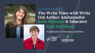 The Write Time with Write Out Author Ambassador Kate Messner and Educator Kim Douillard [upl. by Anuhsal177]