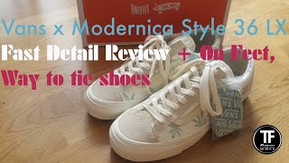 Vans x Modernica Vault OG Style 36 LX fast detail review On feet Way to tie shoes [upl. by Ynffit409]