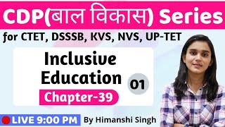 Inclusive Education  Lesson39  for CTET DSSSB KVS UPTET 2019 [upl. by Rosenbaum240]