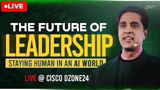 Learn How to Lead in an AI World  Simerjeet Singh Live at Cisco Dzone24 [upl. by Eiclud]