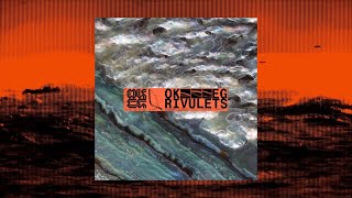 OK EG  Rivulets Kalahari Oyster Cult [upl. by Neral]