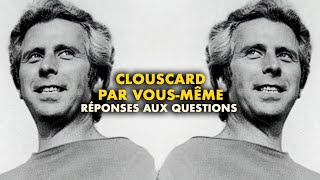 Clouscard par vousmême  Réponse à vos questions [upl. by Neelon188]