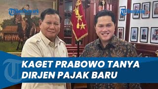 quotBeliau Memang Apa Adanyaquot kata Erick Thohir Kaget Prabowo Minta Saran untuk Sosok Dirjen Pajak Baru [upl. by Idet]